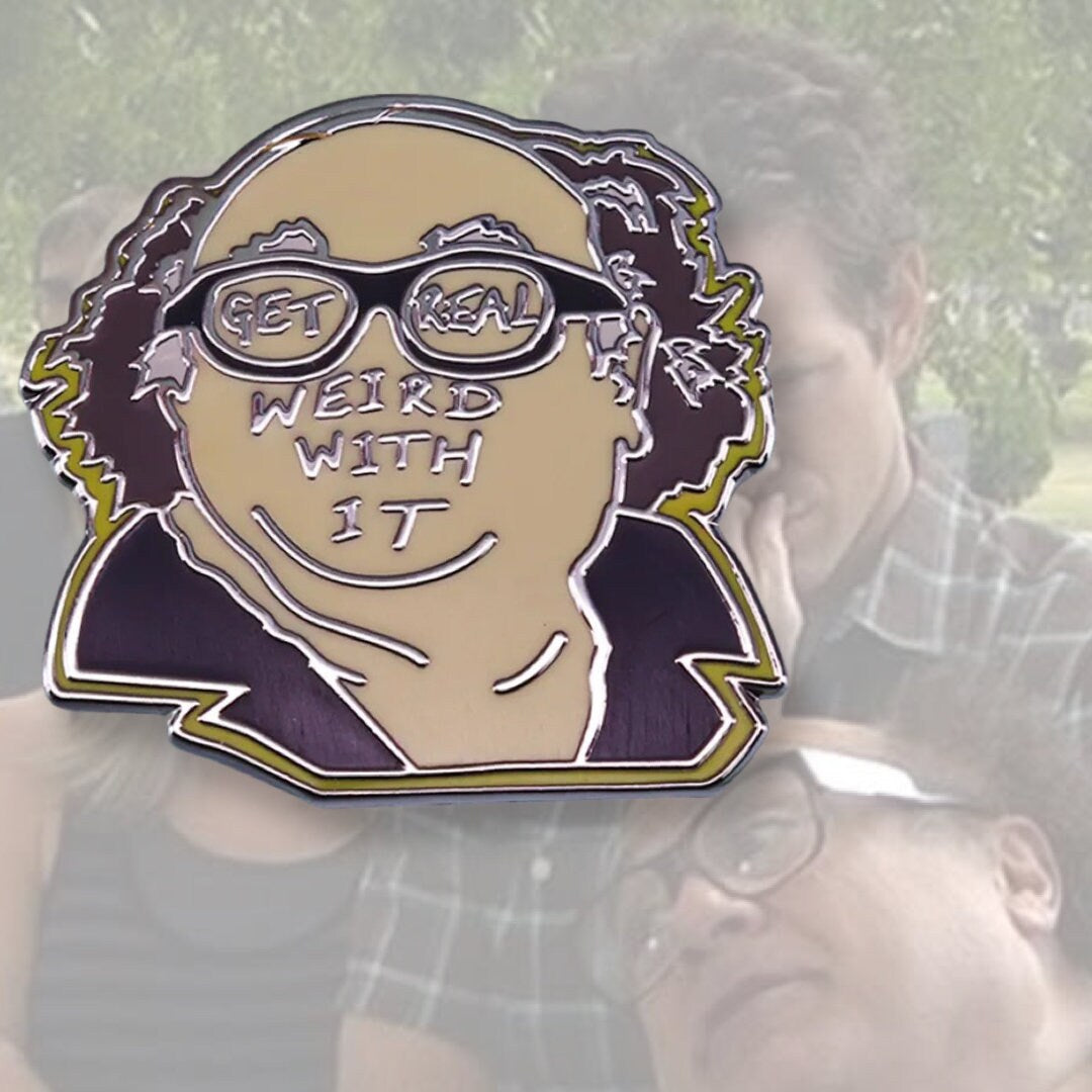 Get Weird With It Frank Reynolds Hard Enamel Pin