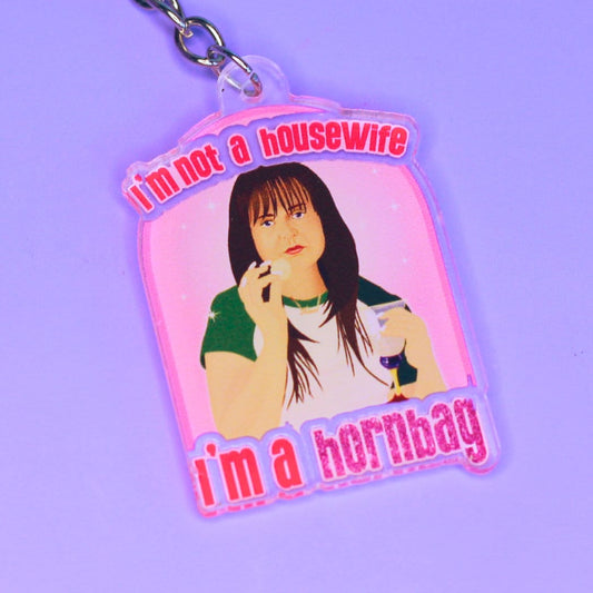 Kath & Kim I'm Not A Housewife, I’m a hornbag Keyring