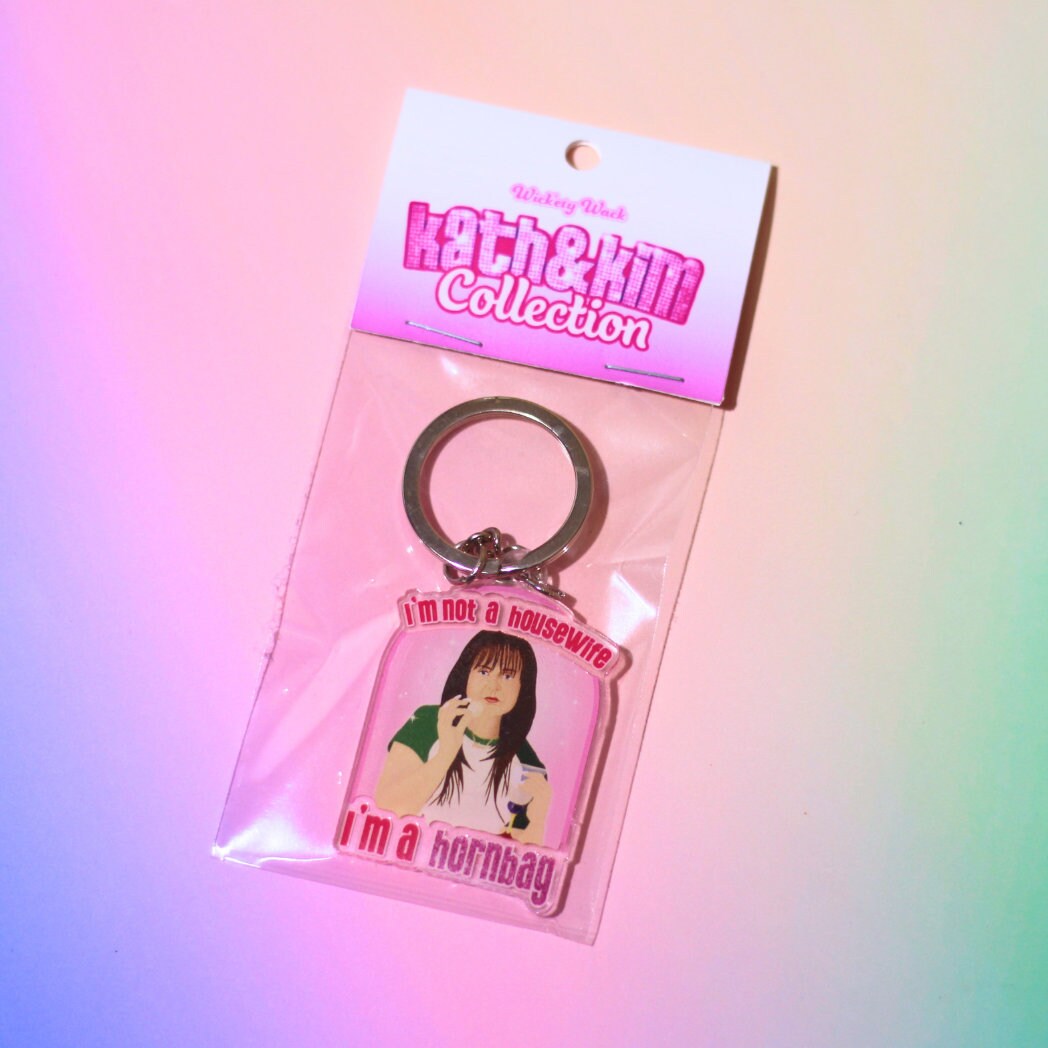 Kath & Kim I'm Not A Housewife, I’m a hornbag Keyring