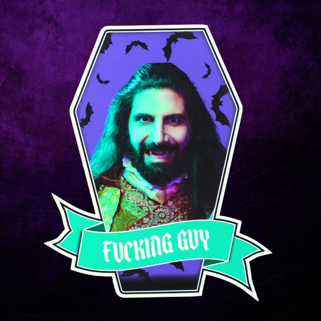 What we do in the shadows Nandor F@%*Ing GUY Waterproof vinyl Sticker