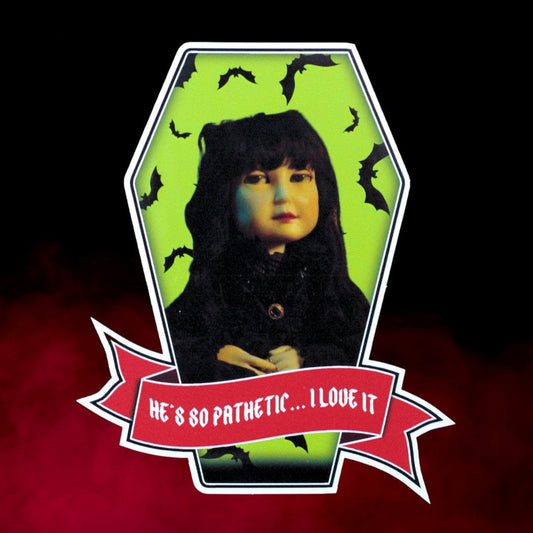 What we do in the shadows Nadja's Dolly He's so pathetic I Love it Waterproof vinyl Sticker