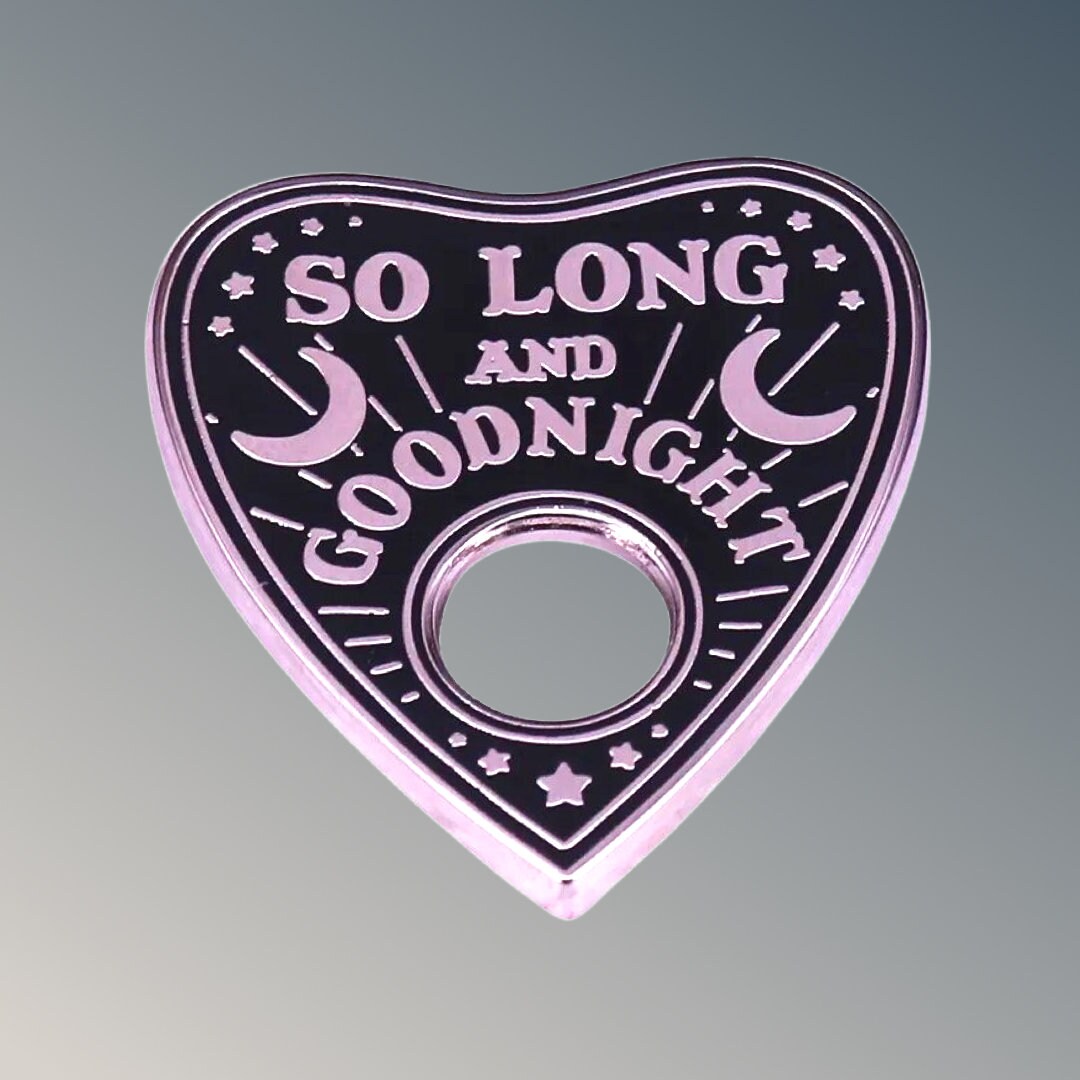 My Chemical Romance Inspired Planchette enamel pin So Long & Goodnight